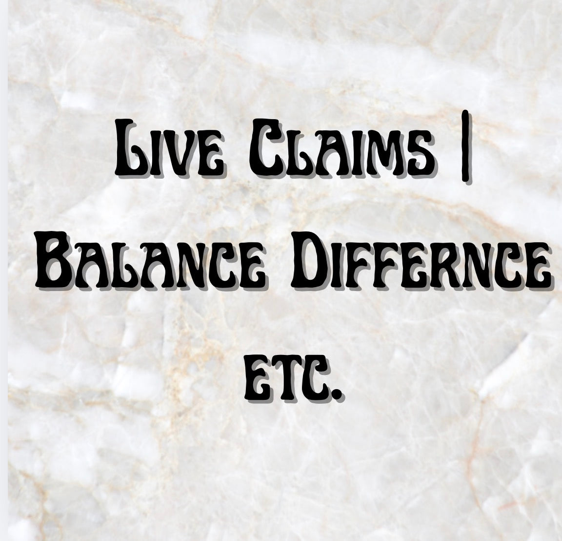 Live Claims and Balance Difference