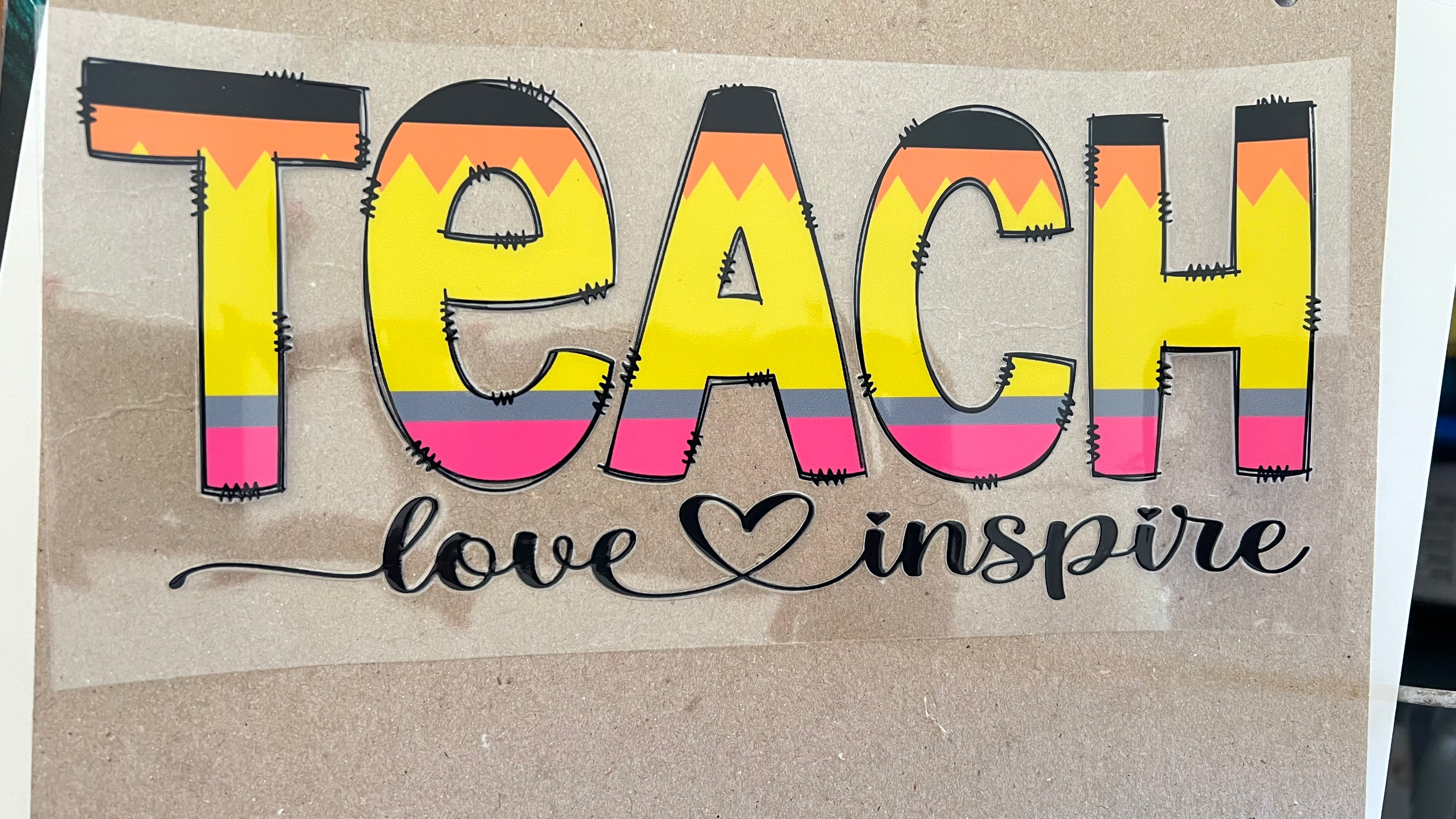 Teacher - Teach - Love - Inspire